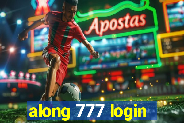 along 777 login